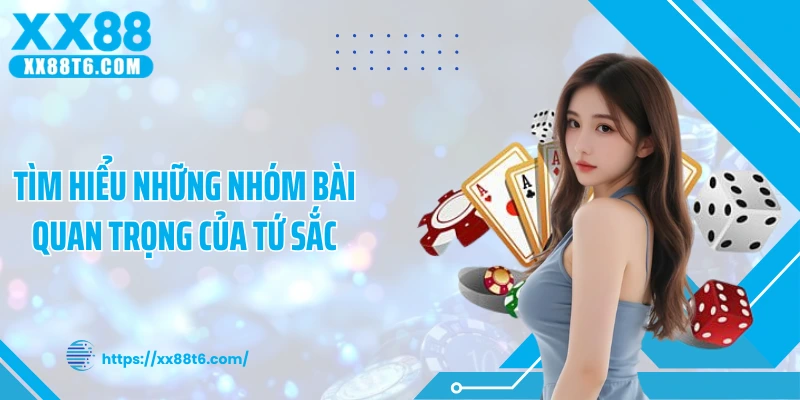 Tìm hiểu những nhóm bài quan trọng của tứ sắc
